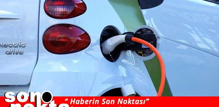 2030’a kadar satılan araçların yüzde 25’i elektrikli olacak!